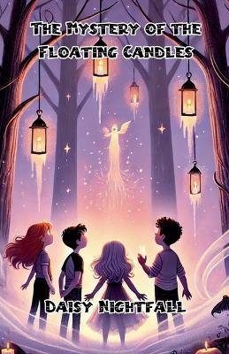 The Mystery of the Floating Candles - Daisy Nightfall - cover