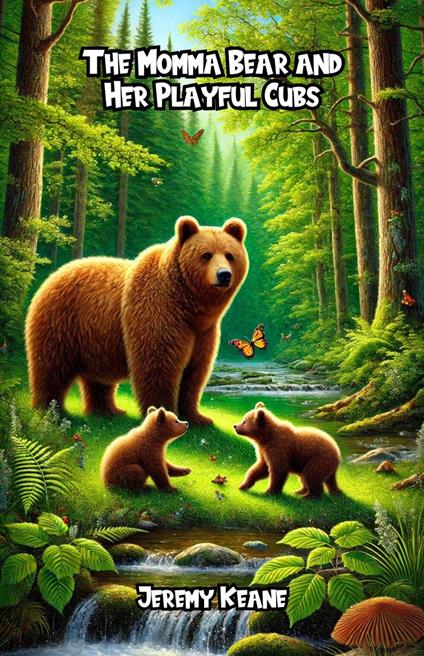 The Momma Bear and Her Playful Cubs - Jeremy Keane - ebook
