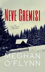 Neve Cremisi: Un Racconto Oscuro