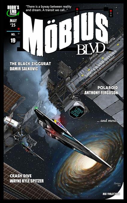 Mobius Blvd: Stories from the Byway Between Reality and Dream No. 19 | May 2025