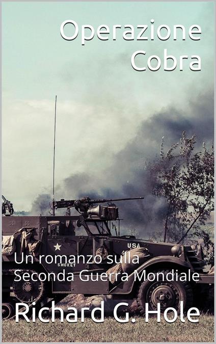 Operazione Cobra - Richard G. Hole - ebook