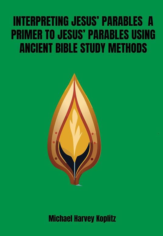 Interpreting Jesus’ Parable