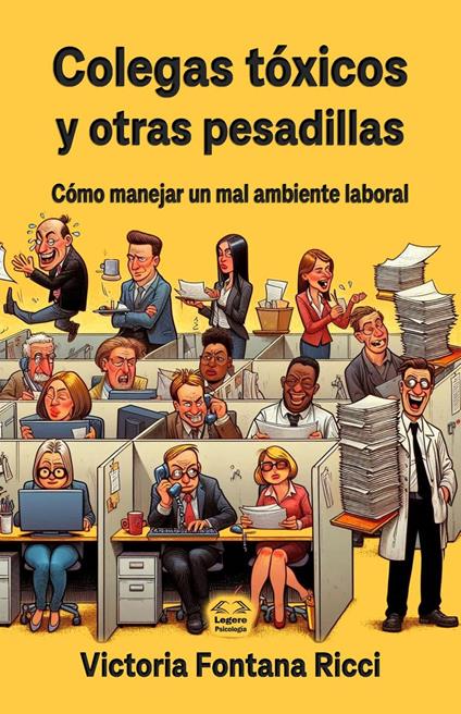 Colegas tóxicos y otras pesadillas
