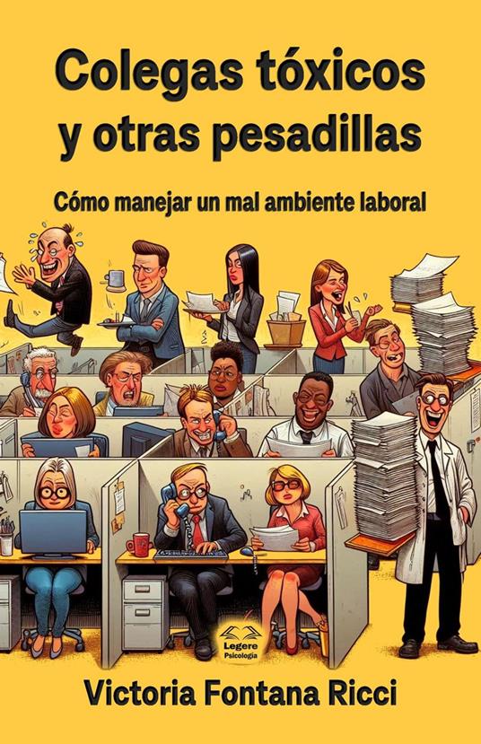Colegas tóxicos y otras pesadillas