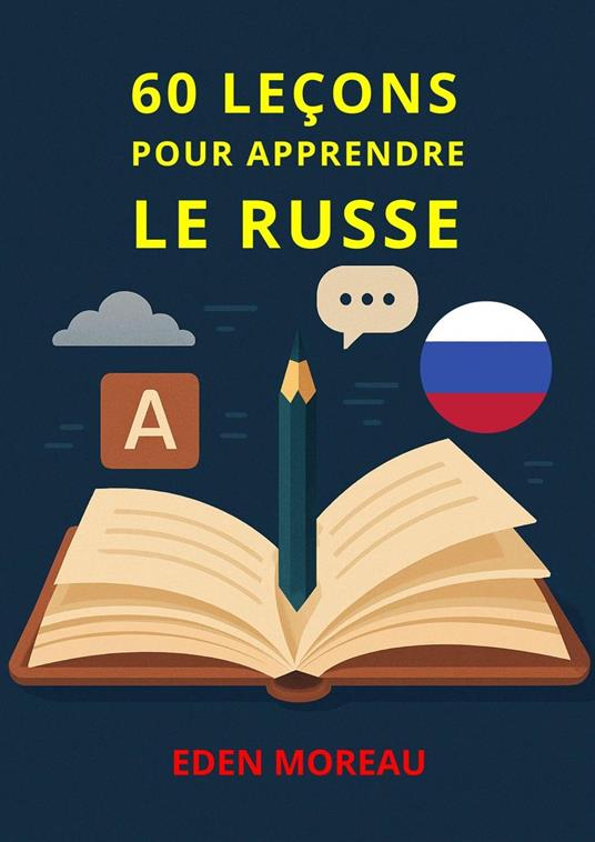 60 Leçons pour Apprendre le Russe