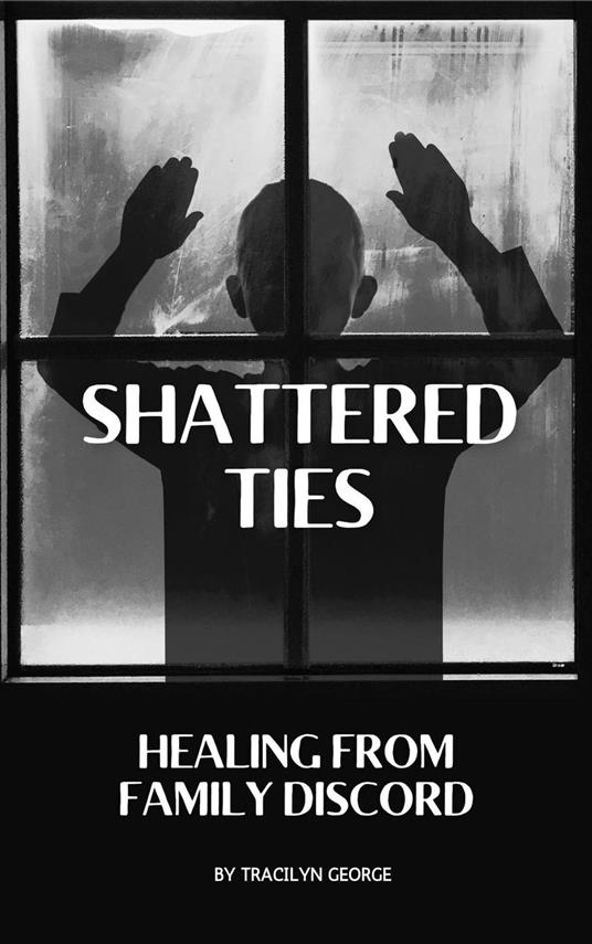 Shattered Ties: Healing from Family Discord