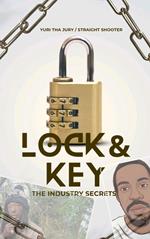 Lock & Key: The industry secrets