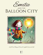 Emilie and the Balloon City And More Bilingual Danish-English Stories for Kids
