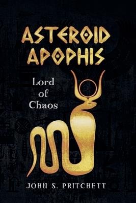 Asteroid Apophis: Lord of Chaos - John Pritchett - cover