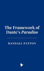 The Theological Framework of Dante’s Paradiso