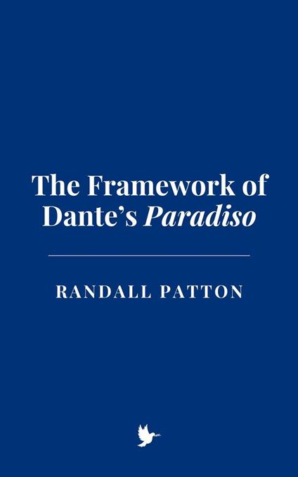 The Theological Framework of Dante’s Paradiso