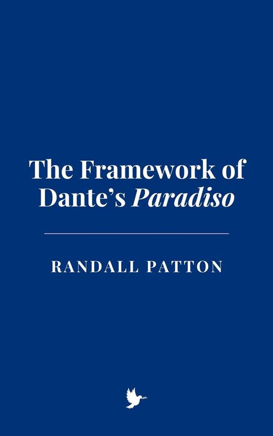 The Theological Framework of Dante’s Paradiso
