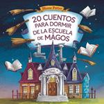 20 Cuentos Para Dormir De La Escuela De Magos