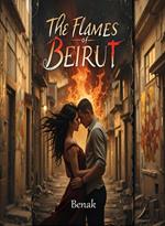 The Flames of Beirut