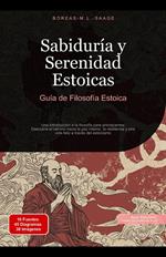 Sabiduría y Serenidad Estoicas: Guía de Filosofía Estoica