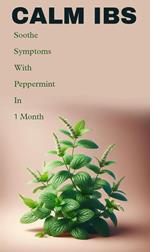 Calm irritable bowel syndrome with peppermint