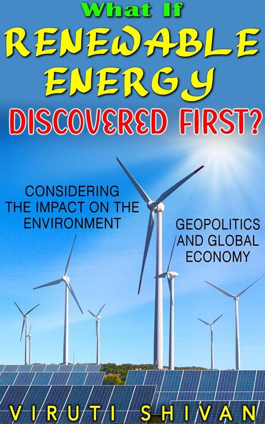 What If Renewable Energy Was Discovered First?