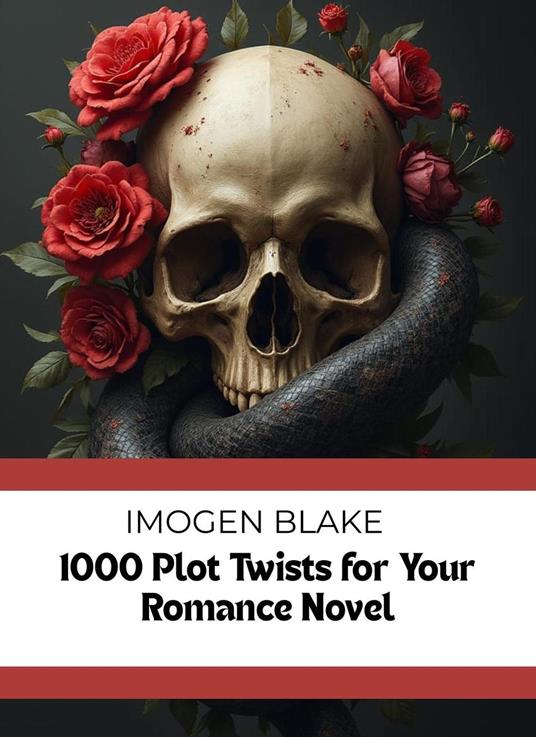 1000 Plot Twists for Your Dark Romance Novel