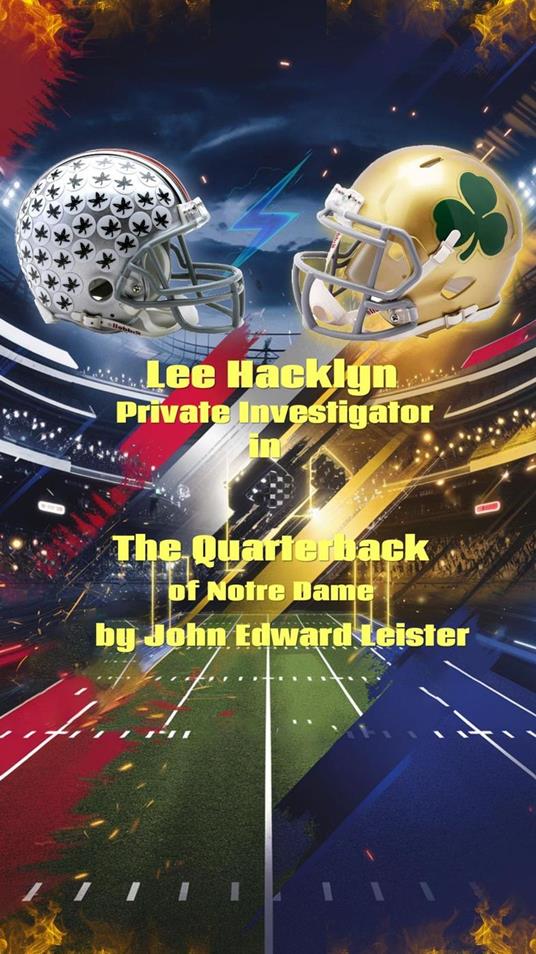 Lee Hacklyn Private Investigator in The Quarterback of Notre Dame