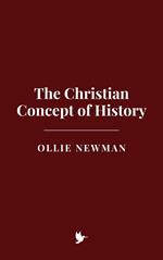 The Christian Concept of History