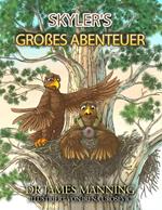 Skyler's großes Abenteuer