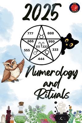 Numerology and Rituals 2025 - Alina Rubi - cover