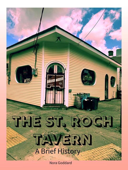 The St. Roch Tavern: A Brief History