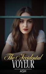 The Accidental Voyeur