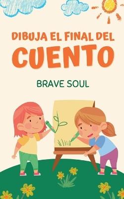 Dibuja el Final del Cuento - Brave Soul - cover