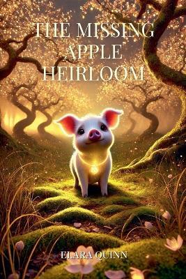 The Missing Apple Heirloom - Elara Quinn - cover
