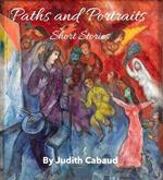 Paths and Portraits -- Short Stories