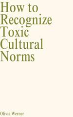 How to Recognize Toxic Cultural Norms