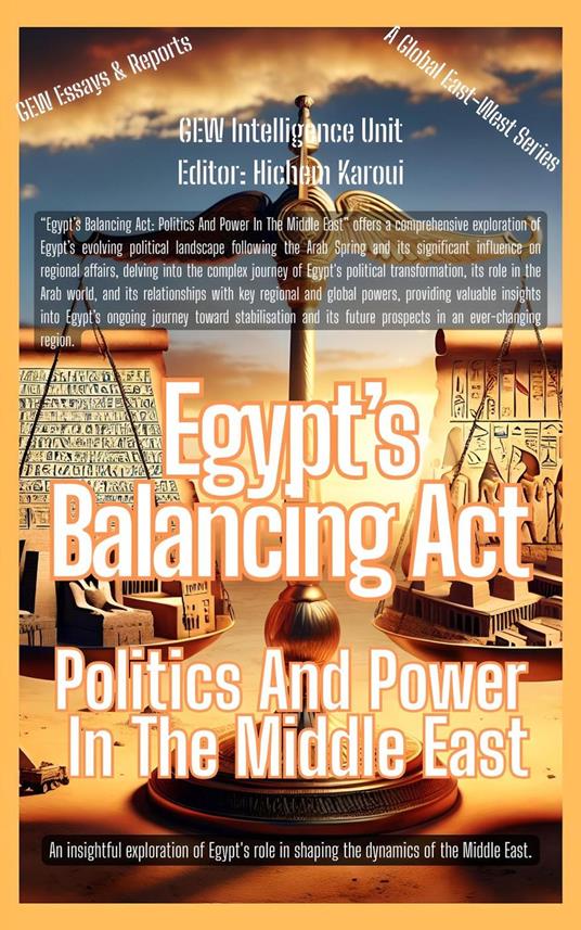 Egypt’s Balancing Act: Politics And Power In The Middle East