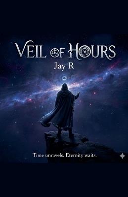 Veil of Hours - Jay R - cover