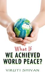 What If We Achieved World Peace?