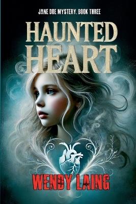Haunted Heart - Wendy Laing - cover