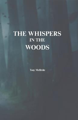 The Whispers in the Woods - Anthony McBride - cover
