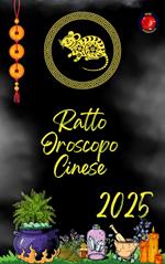 Ratto Oroscopo Cinese 2025