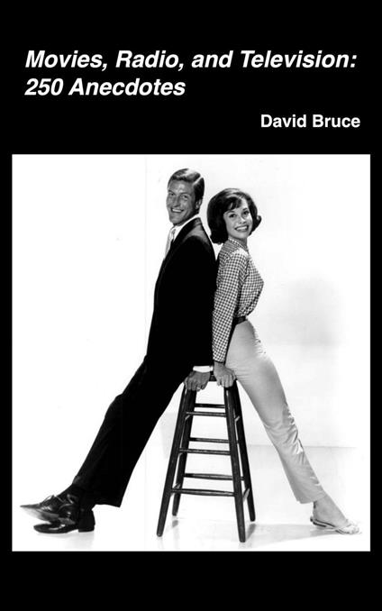 Movies, Radio, and Television: 250 Anecdotes