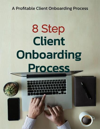 8 Step Client Onboarding Process