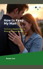 How To Keep My Man