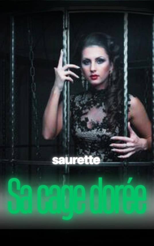 Sa cage dorée