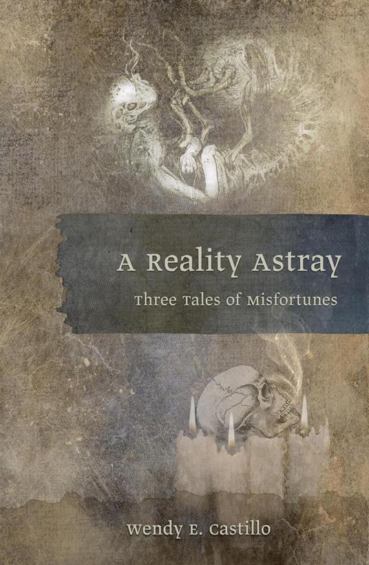 A reality astray. Three tales of misfortunes