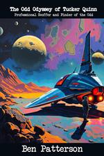 The Galactic Gazette Files: The Odd Odyssey of Tucker Quinn