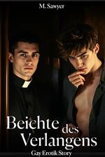 Beichte des Verlangens: Gay Erotik Story