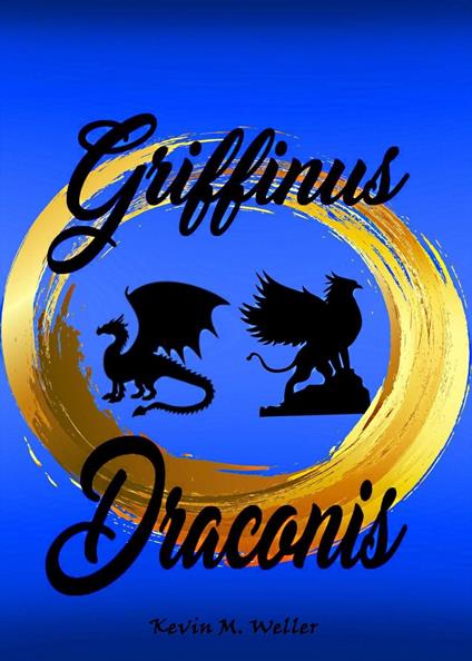 Griffinus Draconis - Kevin M Weller - ebook