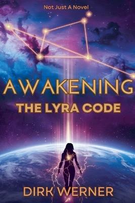 Awakening: The Lyra Code - Dirk Werner - cover