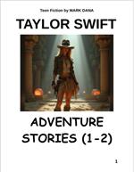 Taylor Swift Adventure Stories (1-2)