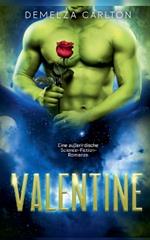 Valentine: Eine außerirdische Science-Fiction-Romanze