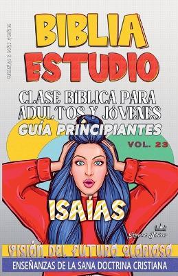 Clase Bíblica para Adultos y Jóvenes: Guía Principiantes: Isaías - Sermones Bíblicos - cover